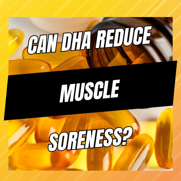 can dha reduce muscle soreness