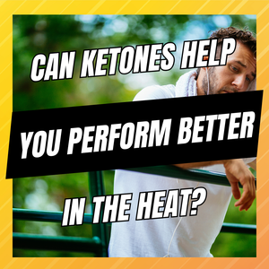 can ketones help you perform better in the heat