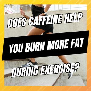 does caffeine help you burn more fat during exercise