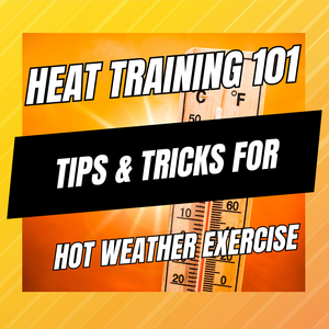 heat training tips and tricks