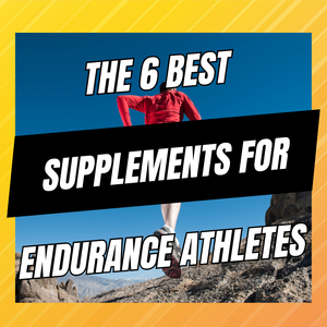 the top 6 supplements for endurance athletes