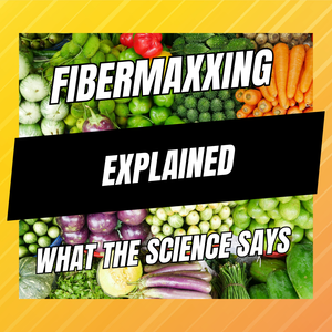 what is fibermaxxing