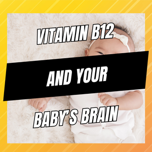 why vitamin b12 is important during pregnancy