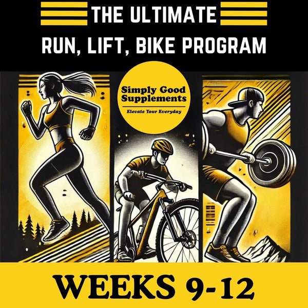 The Ultimate Run, Lift, Bike Training Program Weeks 9-12